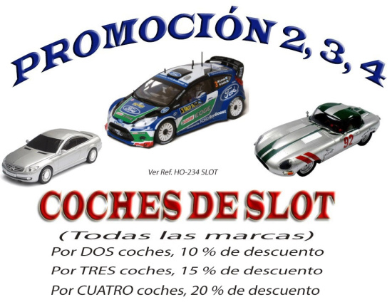 2,3,4, PROMOCION COCHES SLOT (leer ms,...)
